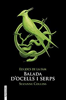 Balada d’ocells i serps: Els Jocs de la fam (Ficció) (Catalan Edition)