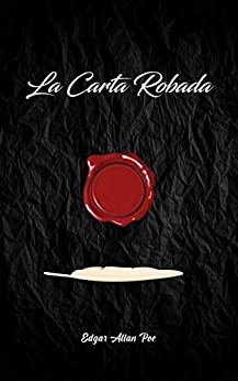 La Carta Robada (Spanish Edition): Edgar Allan Poe. Detective Dupin