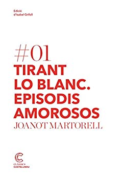 TIRANT LO BLANC: EPISODIS AMOROSOS (Clàssics Castellnou) (Catalan Edition)