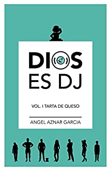 DIOS ES DJ, VOLUMEN I, TARTA DE QUESO