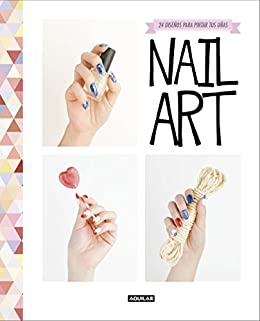 Nail art: 24 diseños para pintar tus uñas
