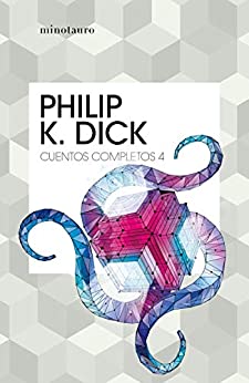 Cuentos completos IV (Philip K. Dick )