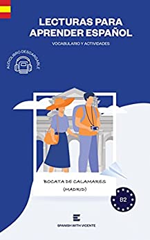 Bocata de calamares (Nivel B2): Lecturas y libros para aprender español (Ciudades de España, Madrid) (Ciudades de España – Cultura)