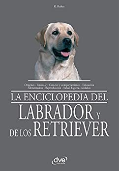 La Enciclopedia del labrador y de los retriever