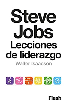 Steve Jobs. Lecciones de liderazgo (Colección Endebate)