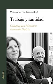 Trabajo y santidad. Coloquio con Monseñor Fernando Ocáriz (dBolsillo nº 893)
