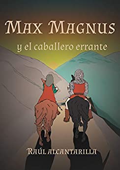 Max Magnus y el caballero errante (Los orígenes de Max Magnus nº 1)