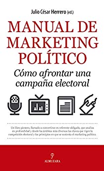 Manual de marketing político. Cómo afrontar una campaña electoral (Pensamiento político)
