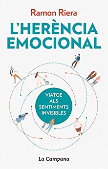 L’herència emocional: Viatge als sentiments invisibles (Catalan Edition)