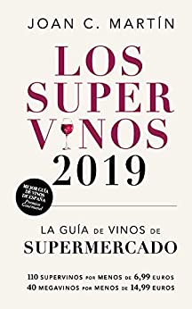 Los Supervinos 2019: La guía de vinos del supermercado (Las Guías del Lince)