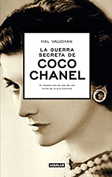La guerra secreta de Coco Chanel: El pasado nazi de uno de los mitos de la alta costura
