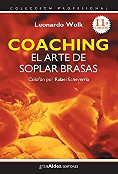 Coaching el arte de soplar brasas (Colección Profesional)
