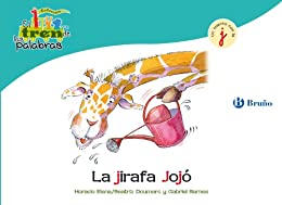La jirafa Jojó: Un cuento con la J (Castellano – A Partir De 3 Años – Libros Didácticos – El Tren De Las Palabras nº 14)