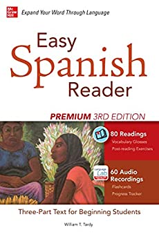 Easy Spanish Reader Premium, Third Edition: A Three-Part Reader for Beginning Students + 160 Minutes of Streaming Audio (Easy Reader Series)