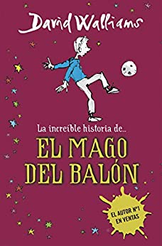 La increíble historia de… El mago del balón