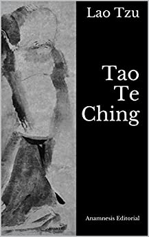 Tao Te Ching: El Libro del Tao y la Virtud (Clásicos Universales nº 3)