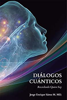 Diálogos Cuánticos: Recordando Quien Soy