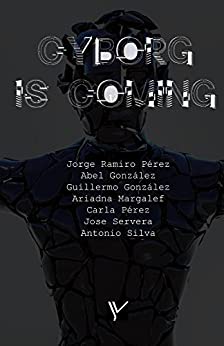 Cyborg Is Coming: El cibermundo desde el prisma criminológico (Los imprescindibles de Criminología y Justicia nº 1)