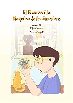 El Ramon i la màquina de les emocions (Catalan Edition)