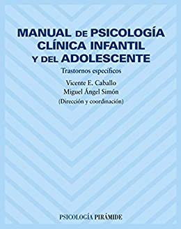 Manual de psicología clínica infantil y del adolescente: Trastornos específicos