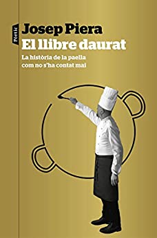 El llibre daurat: La història de la paella com no s’ha contat mai (P.VISIONS) (Catalan Edition)