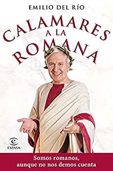 Calamares a la romana: Somos romanos aunque no nos demos cuenta (F. COLECCION)