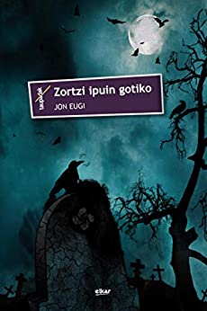 Zortzi ipuin gotiko (Taupadak Book 42) (Basque Edition)