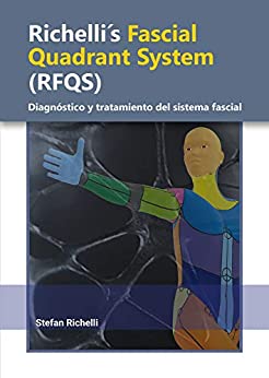 Richelli’s Fascial Quadrant System (RFQS): Diagnóstico y tratamiento del sistema fascial