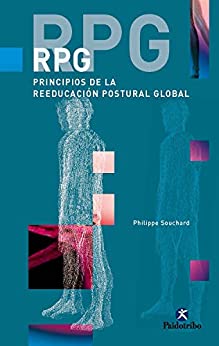 RPG: Principios de la reeducación postural global (Fisioterapia y Rehabilitación)