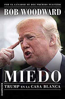 Miedo. Trump en la Casa Blanca (Best seller / No Ficción)