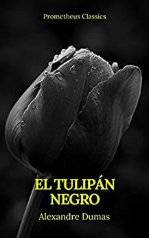 El tulipán negro (Prometheus Classics)