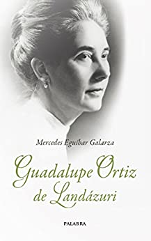 Guadalupe Ortiz de Landázuri (Testimonios MC nº 28)
