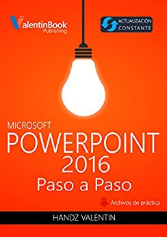PowerPoint 2016 Paso a Paso: Actualización Constante (MOBI + EPUB + PDF)