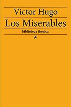 Los Miserables (biblioteca iberica nº 8)
