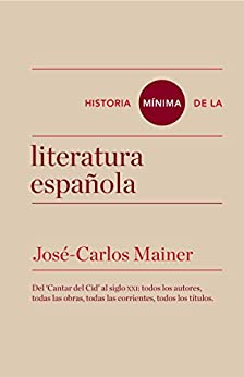 Historia mínima de la literatura española (Historias mínimas)