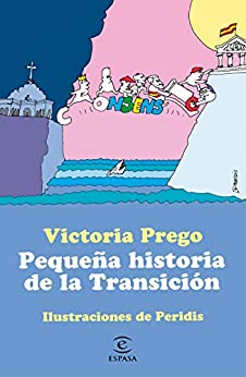 Pequeña historia de la Transición: Ilustraciones de Peridis (ESPASA JUVENIL)