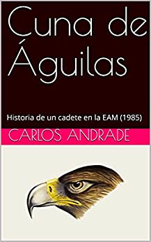 Cuna de Águilas: Historia de un cadete en la EAM (1985)