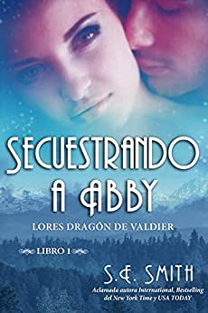 Secuestrando a Abby (Lores Dragón de Valdier nº 1)