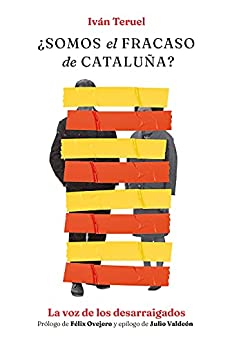 ¿Somos el fracaso de Cataluña?: La voz de los desarraigados