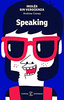 Inglés sin vergüenza: Speaking