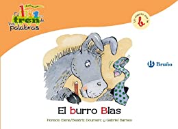 El burro Blas: Un cuento con la B (Castellano – A Partir De 3 Años – Libros Didácticos – El Tren De Las Palabras nº 2)