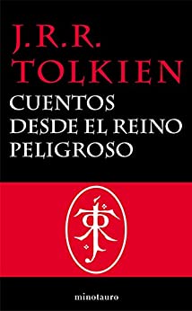 Cuentos desde el reino peligroso (Biblioteca J. R. R. Tolkien)