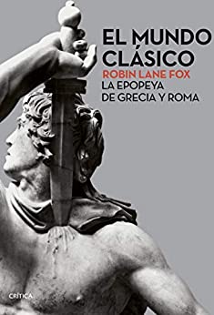 El mundo clásico: La epopeya de Grecia y Roma (Serie Mayor)