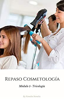 Repaso Reválida Cosmetología: Tricología