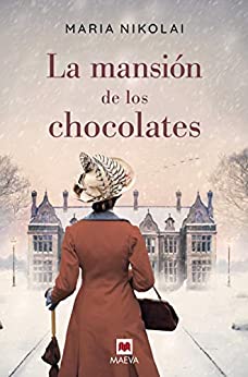 La mansión de los chocolates: Una novela tan intensa y tentadora como el chocolate