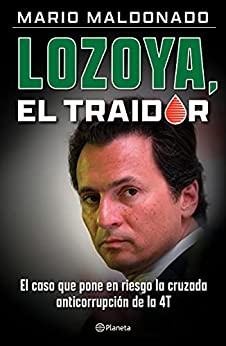 Lozoya, el traidor (Ensayo)