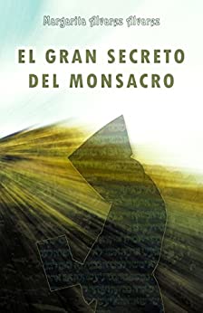 El Gran Secreto del Monsacro (Novela histórica)