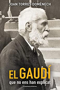 El Gaudí que no ens han explicat (Perfils Book 21) (Catalan Edition)
