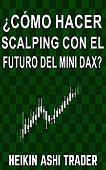 ¿Cómo Hacer Scalping con el Futuro del Mini-DAX?