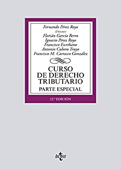 Curso de Derecho Tributario: Parte Especial (Derecho – Biblioteca Universitaria de Editorial Tecnos)